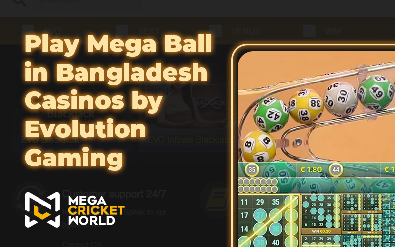 Play wow77 Ball in Bangladesh Casinos by Evolution Gaming