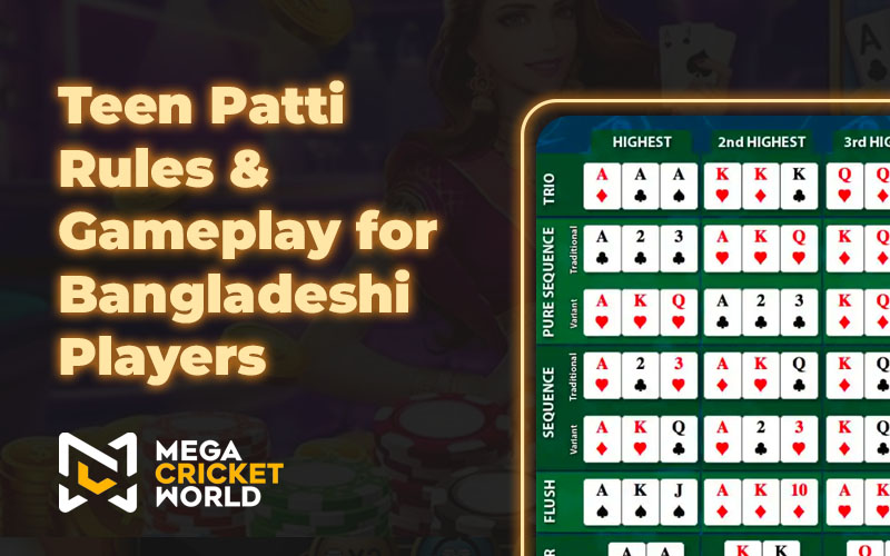 Teen Patti Rules & Gameplay for Bangladeshi Players